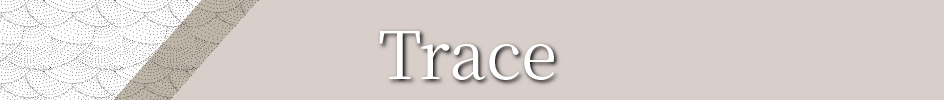 Trace
