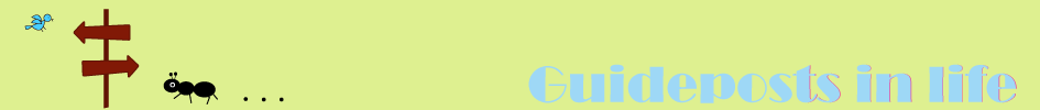 Guideposts in life