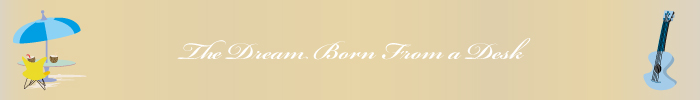 The Dream Born From a Desk